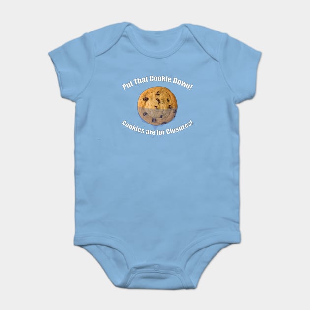 Put That Cookie Down! (White) Baby Bodysuit by MicMST